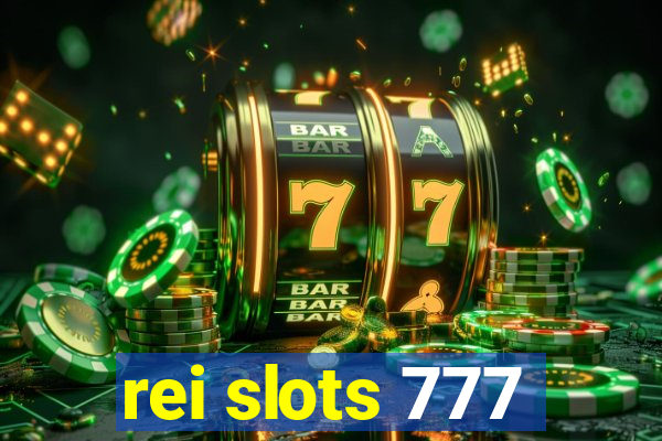 rei slots 777